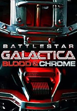 Battlestar Galactica: Blood & Chrome (2012) สงครามจักรกลถล่มจักรวาล