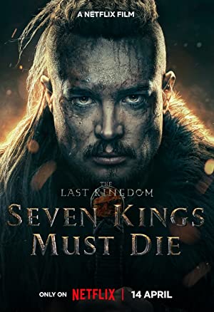 The Last Kingdom: Seven Kings Must Die (2023) เจ็ดกษัตริย์จักวายชนม์