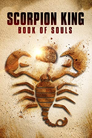 The Scorpion King 5: Book of Souls (2018) เดอะ สกอร์เปี้ยนคิง 5 : ชิงคัมภีร์วิญญาณ