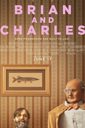 Brian and Charles (2022) ไบรอัน&ชาร์ลส์ คู่ซี้หัวใจไม่ประดิษฐ์