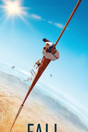 Fall (2022) ฟอล นรก 2,000 ฟุต