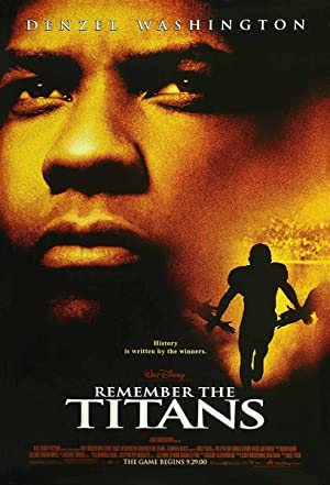 Remember the Titans (2000) ไททันส์ สู้หมดใจ เกียรติศักดิ์ก้องโลก