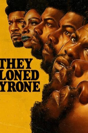 They Cloned Tyrone  (2023) โคลนนิงลวง ลับ ล่อ