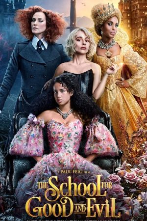 The School for Good and Evil (2022) โรงเรียนแห่งความดีและความชั่ว