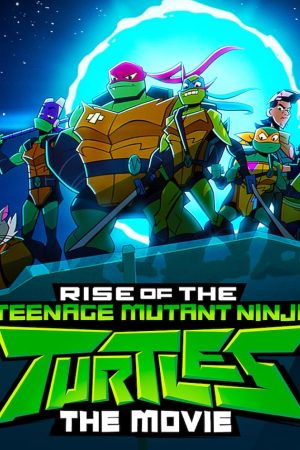 Rise of the Teenage Mutant Ninja Turtles: The Movie (2022) กำเนิดเต่านินจา เดอะ มูฟวี่