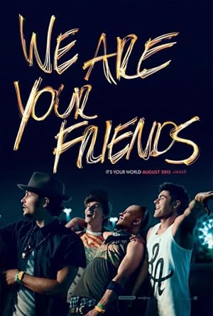 We Are Your Friends (2015) วี อาร์ ยัวร์ เฟรนด์ส
