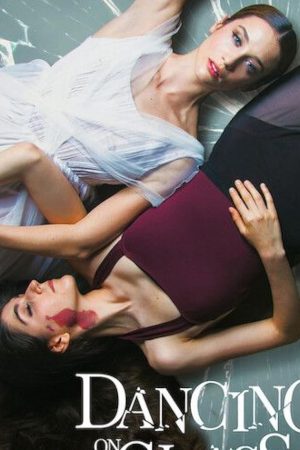 Dancing on Glass (Las niñas de cristal) (2022) ระบำพื้นแก้ว