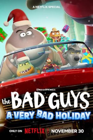 The Bad Guys: A Very Bad Holiday (2023) วายร้ายพันธุ์ดี: ฉลองเทศกาลป่วน