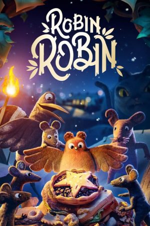 Robin Robin (2021) โรบิน หนูน้อยติดปีก