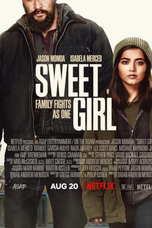 Sweet Girl (2021) สวีทเกิร์ล