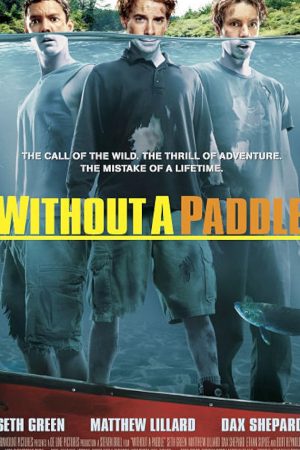 Without a Paddle (2004) สามซ่าส์ ล่าขุมทรัพย์อลเวง