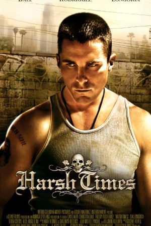 Harsh Times (2005) คู่ดิบ ฝ่าเมืองเถื่อน