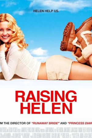 Raising Helen (2004) พี่เลี้ยงมือใหม่หัวใจสีชมพู