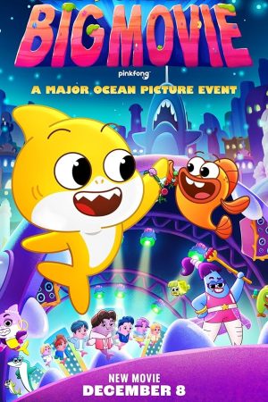Baby Shark's Big Movie! (2023)
