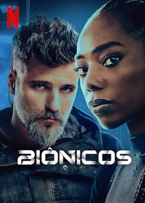 Bionic (Biônicos) (2024) เหนือมนุษย์