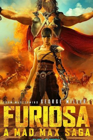 Furiosa: A Mad Max Saga (2024) ฟูริโอซ่า: มหากาพย์ แมด แม็กซ์