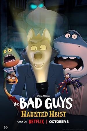 The Bad Guys: Haunted Heist (2024) วายร้ายพันธุ์ดี: ปล้นป่วนฮาโลวีน