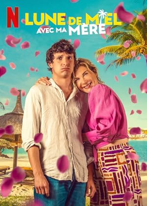 Honeymoon Crasher (Lune de miel avec ma mère) (2025) ตัวป่วนฮันนีมูน