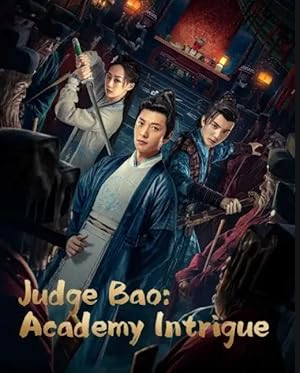 Judge Bao: Acdemy intrigue (2023) เปาบุ้นจิ้นกับโรงเรียนลึกลับ